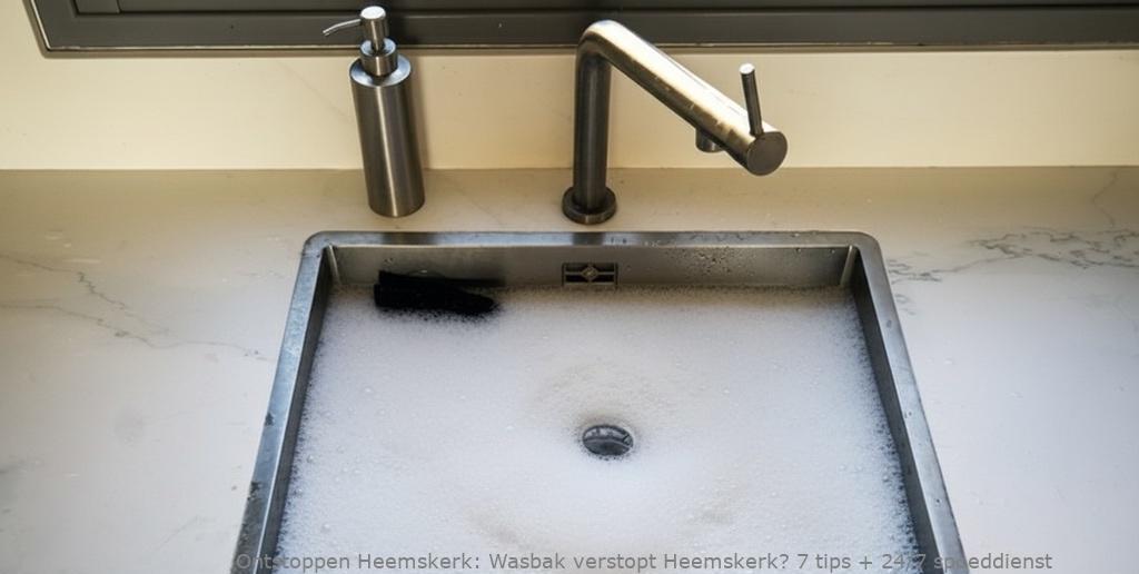 Wasbak verstopt Heemskerk? 7 tips + 24/7 spoeddienst